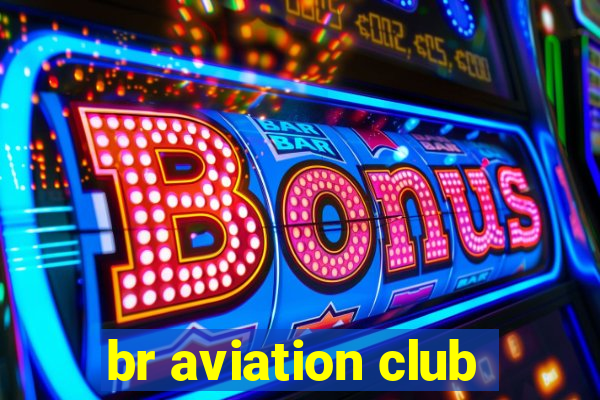 br aviation club